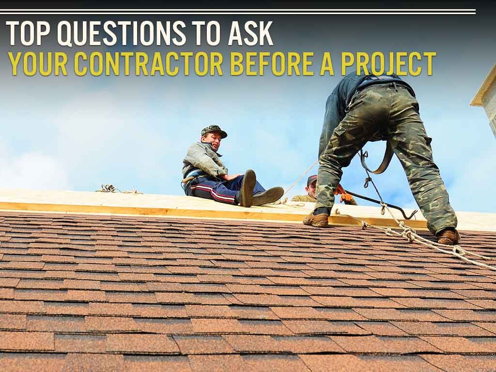 Top Questions to Ask Your Contractor Before a Project